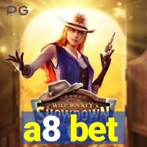 a8 bet